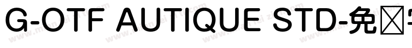 G-OTF AUTIQUE STD字体转换